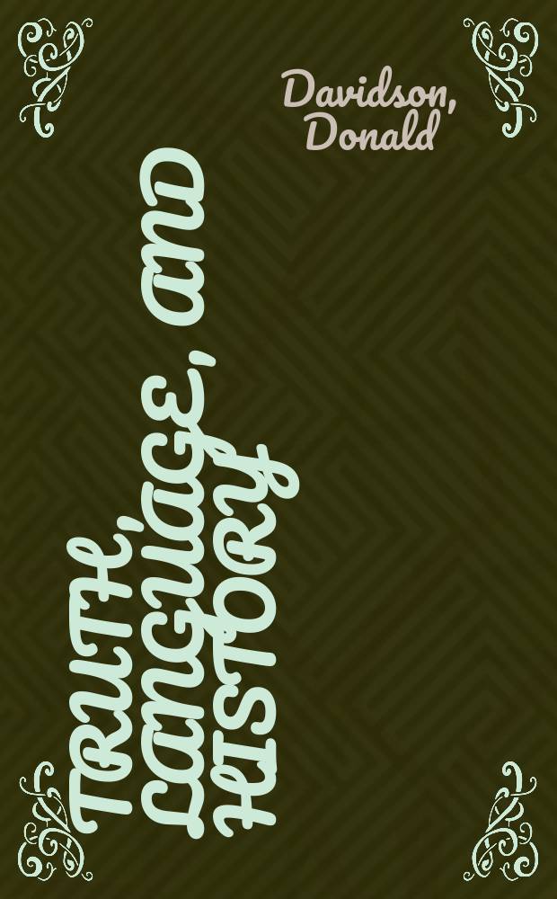 Truth, language, and history = Правда,язык и история