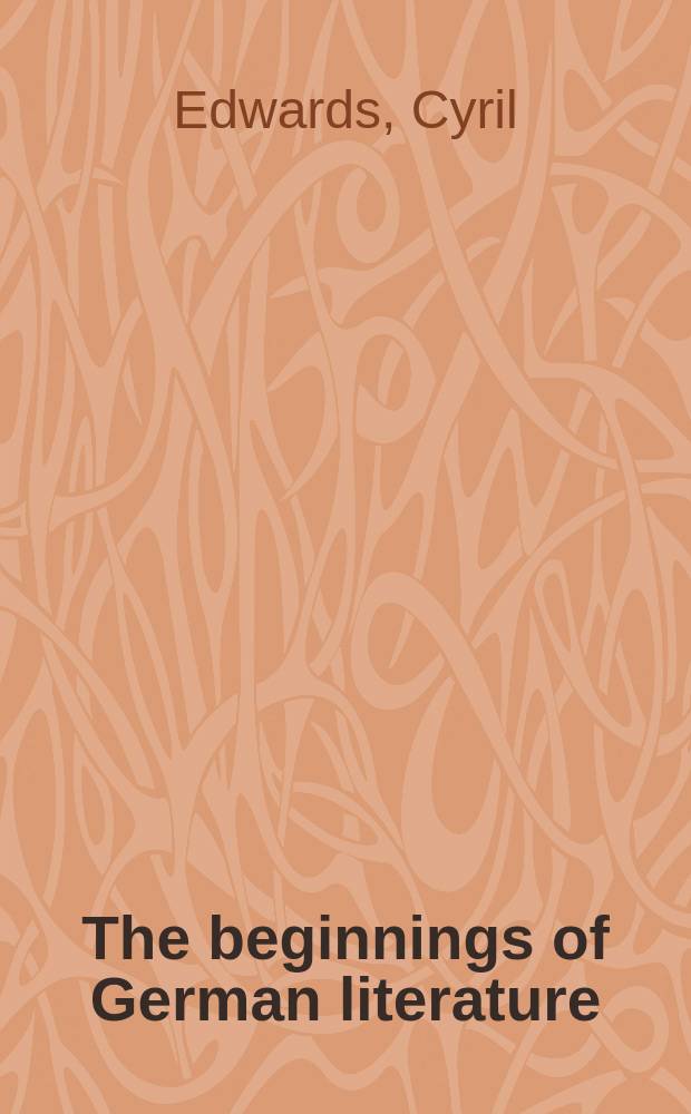 The beginnings of German literature : comparative and interdisciolinary approaches to Old High German = Начало немецкой литературы