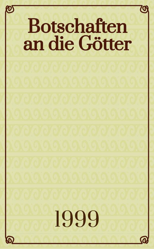 Botschaften an die Götter : religiöse Handschriften der Yao : Südchina, Vietnam, Laos, Thailand, Myanmar : Ausstelung, 4 November - 22 Dezember 1999 : Katalog = Посольства к Богу