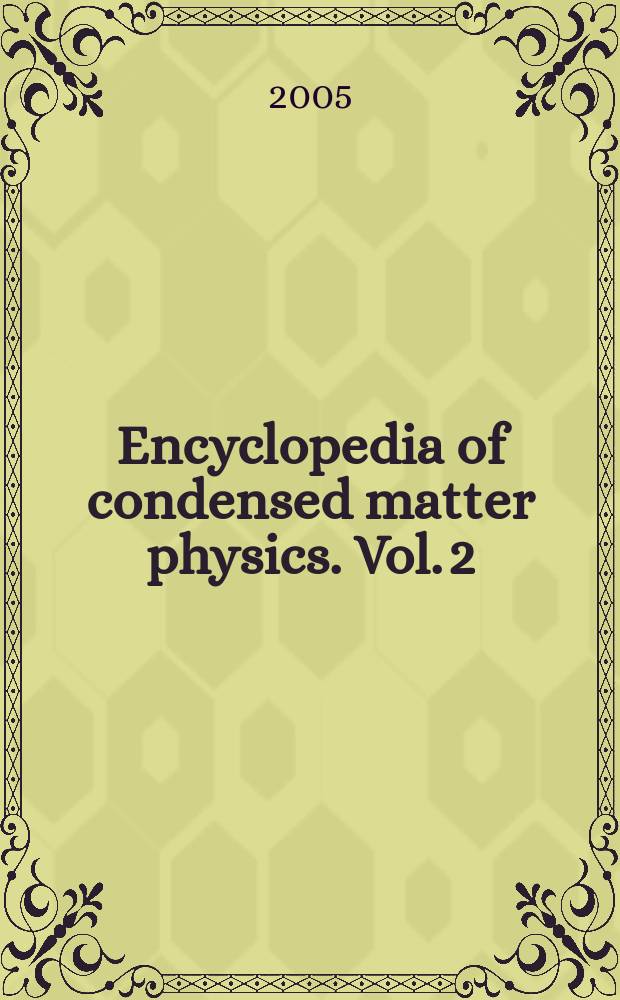 Encyclopedia of condensed matter physics. Vol. 2 : [E - Ion]