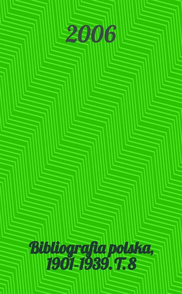 Bibliografia polska, 1901-1939. T. 8 : Fr - Gef