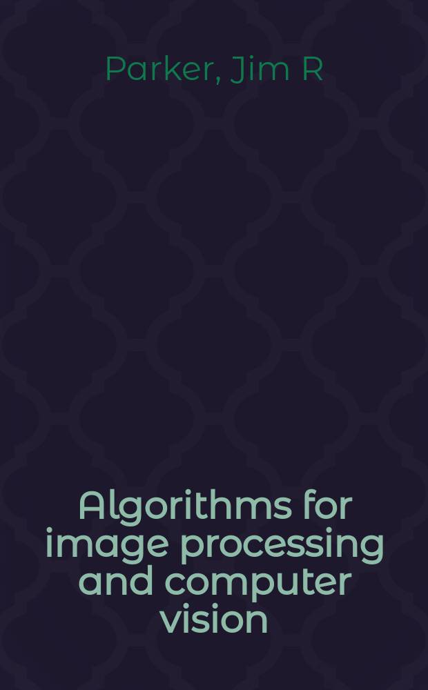 Algorithms for image processing and computer vision