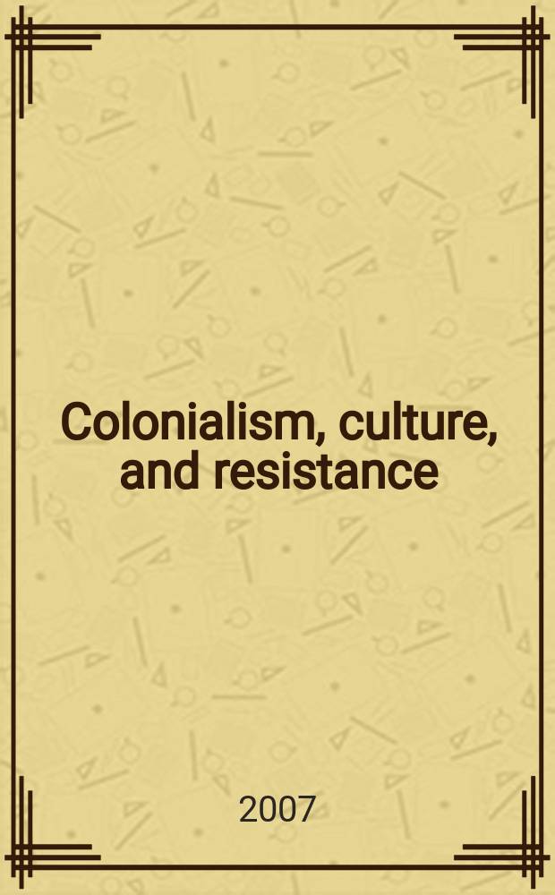 Colonialism, culture, and resistance = Колониализм, культура и сопротивление