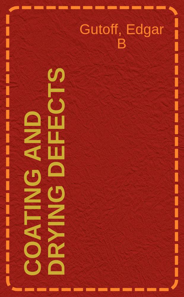 Coating and drying defects : troubleshooting operating problems