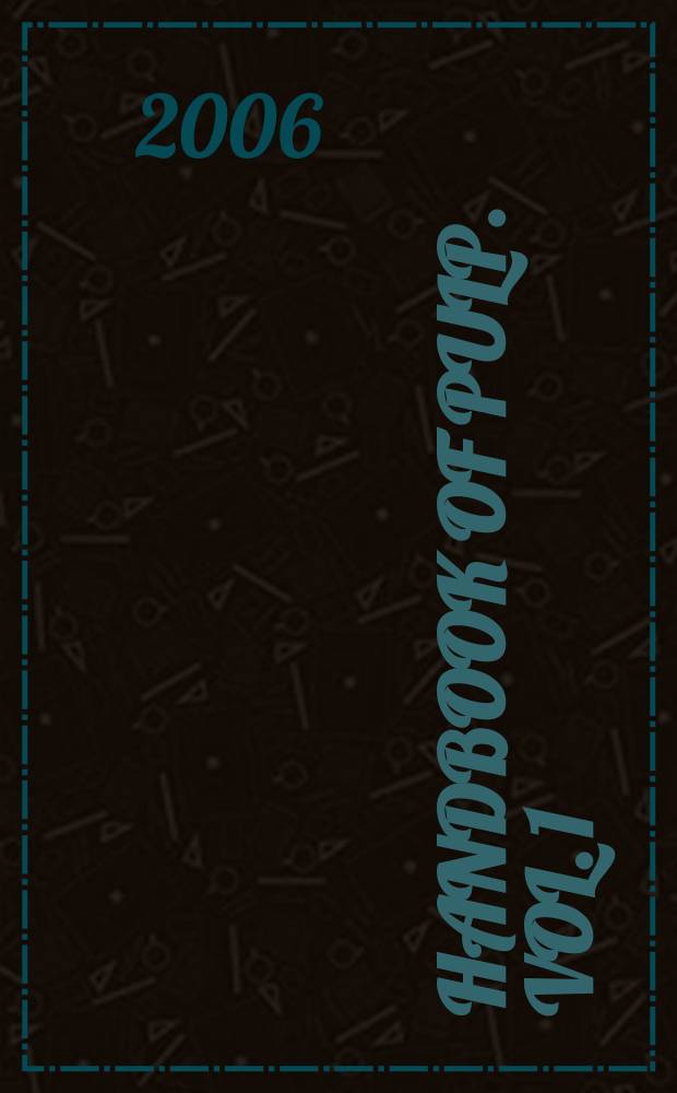 Handbook of pulp. Vol. 1