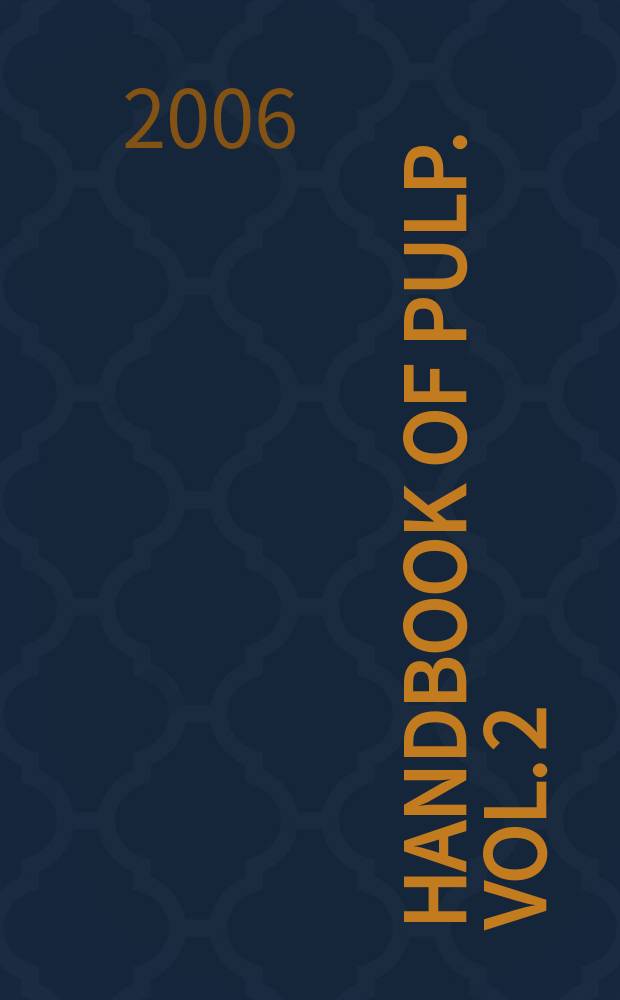 Handbook of pulp. Vol. 2