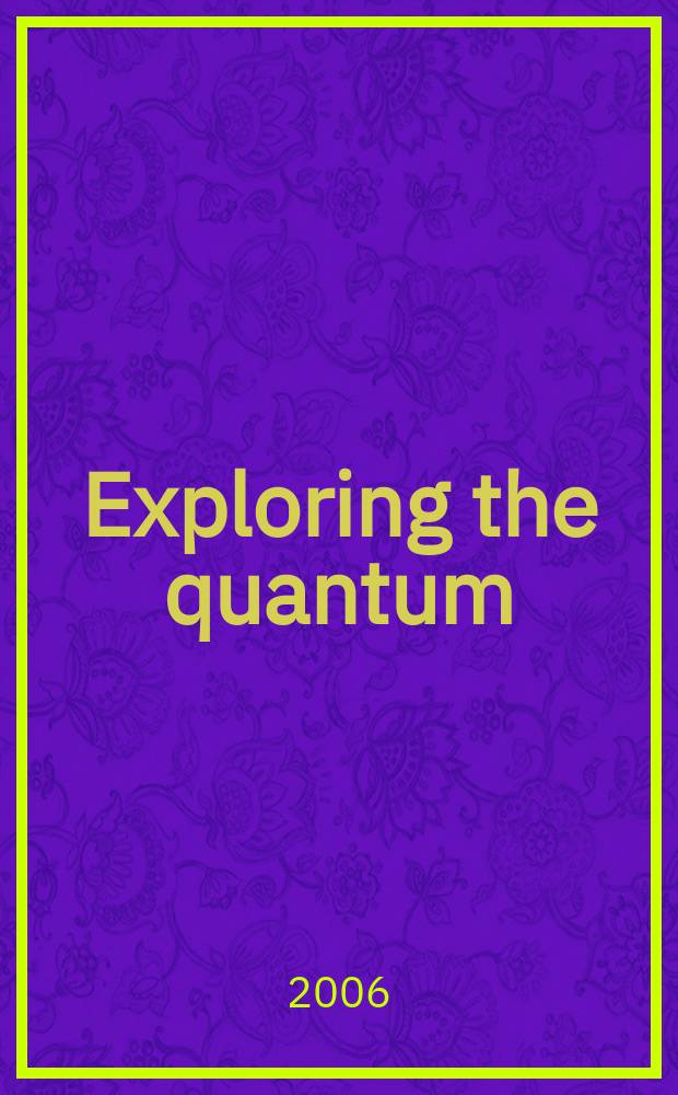 Exploring the quantum : atoms, cavities and photons