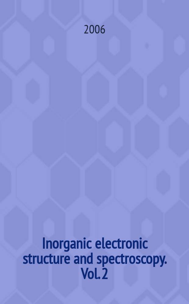 Inorganic electronic structure and spectroscopy. Vol. 2 : Applications and case studies