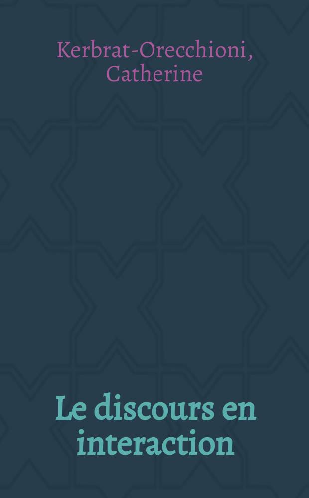 Le discours en interaction = Дискурс во взаимодействии