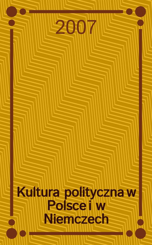 Kultura polityczna w Polsce i w Niemczech : wybrane problemy = Политическая культура в Польше и Герминии: Избранные проблемы