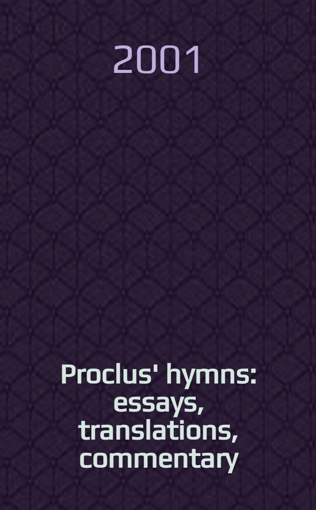 Proclus' hymns : essays, translations, commentary = Гимны Прокла