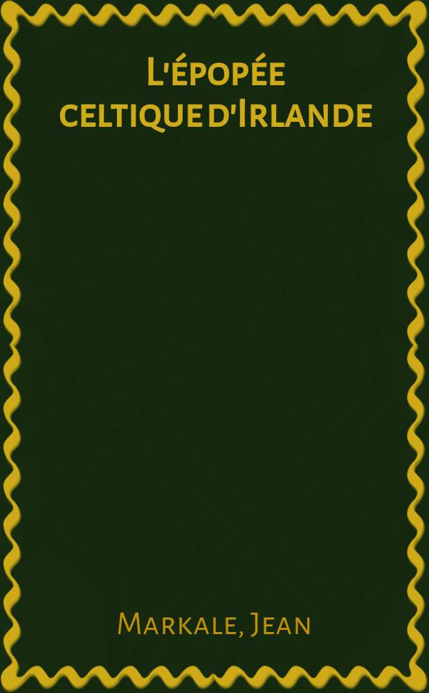 L'épopée celtique d'Irlande = Кельтская эпопея в Ирландии