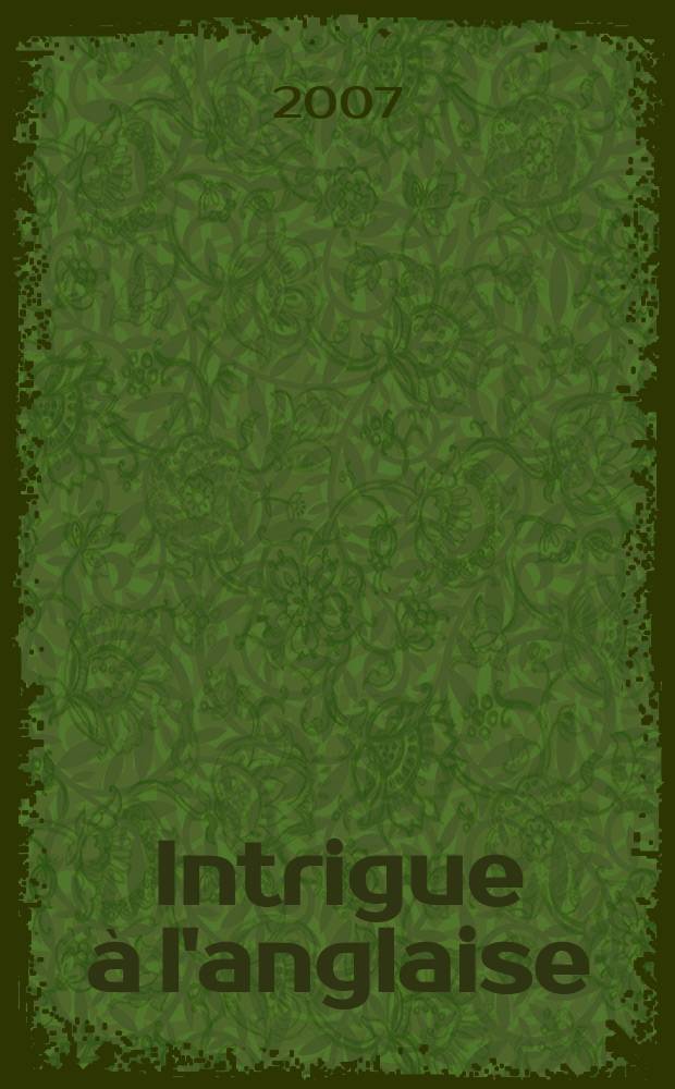 Intrigue &agrave; l'anglaise : roman