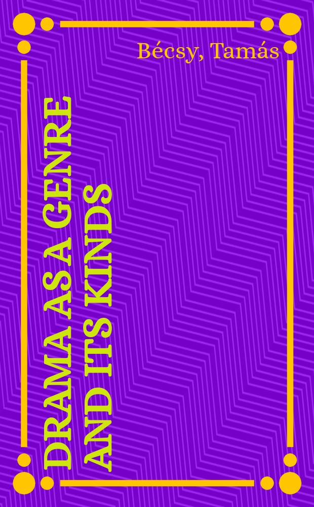 Drama as a genre and its kinds = Драма как жанр и его разновидности