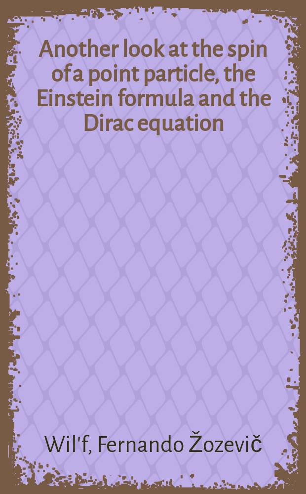 Another look at the spin of a point particle, the Einstein formula and the Dirac equation