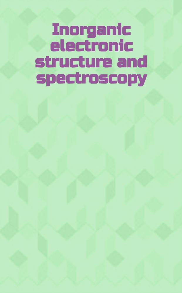 Inorganic electronic structure and spectroscopy