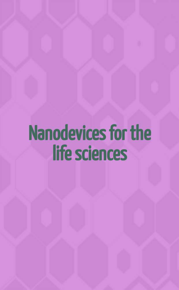 Nanodevices for the life sciences