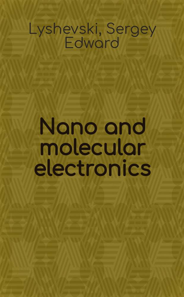 Nano and molecular electronics : handbook