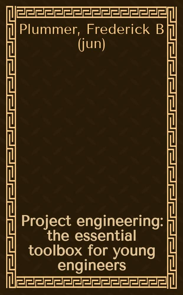 Project engineering : the essential toolbox for young engineers = Инжиниринг проекта