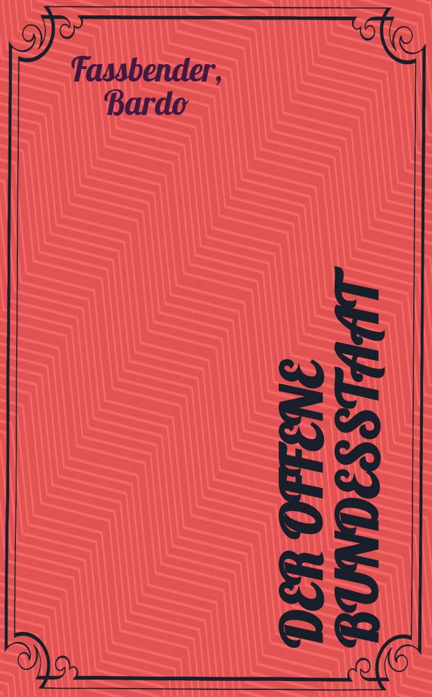 Der offene Bundesstaat : Studien zur ausw&auml;rtigen Gewalt und zur V&ouml;lkerrechtssubjektivat&auml;t bundesstaatlicher Teilstaaten in Europa = Открытое федеральное государство: Исследование внешнего насилия и субъективной правовой деятельности населения федеральных государственных структур Европы