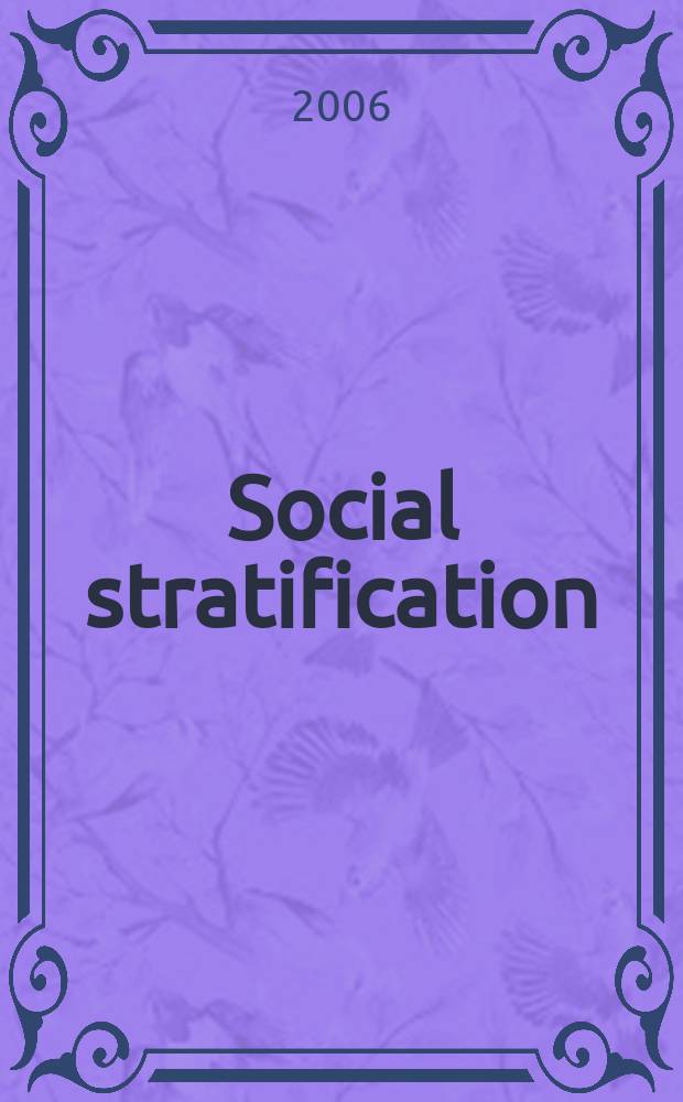 Social stratification : critical concepts in sociology. Vol. 5 : Globalization and the resurgence of inequality