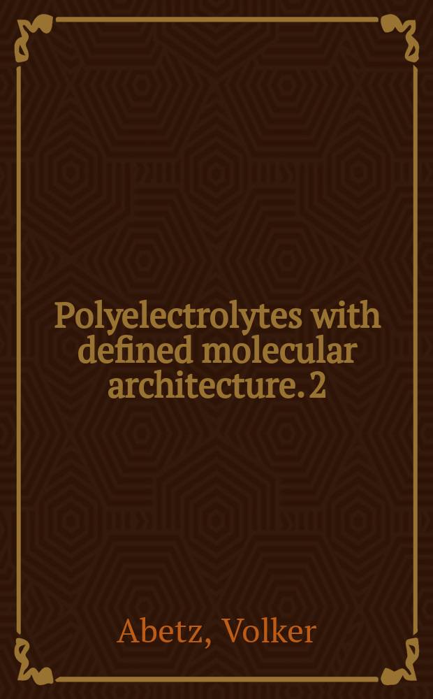 Polyelectrolytes with defined molecular architecture. 2