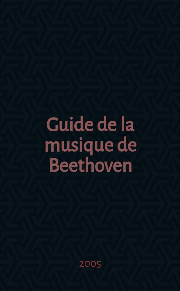 Guide de la musique de Beethoven = Руководство по музыке Бетховена