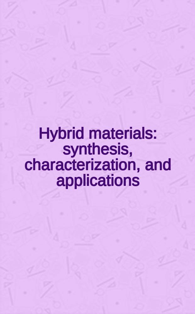 Hybrid materials : synthesis, characterization, and applications