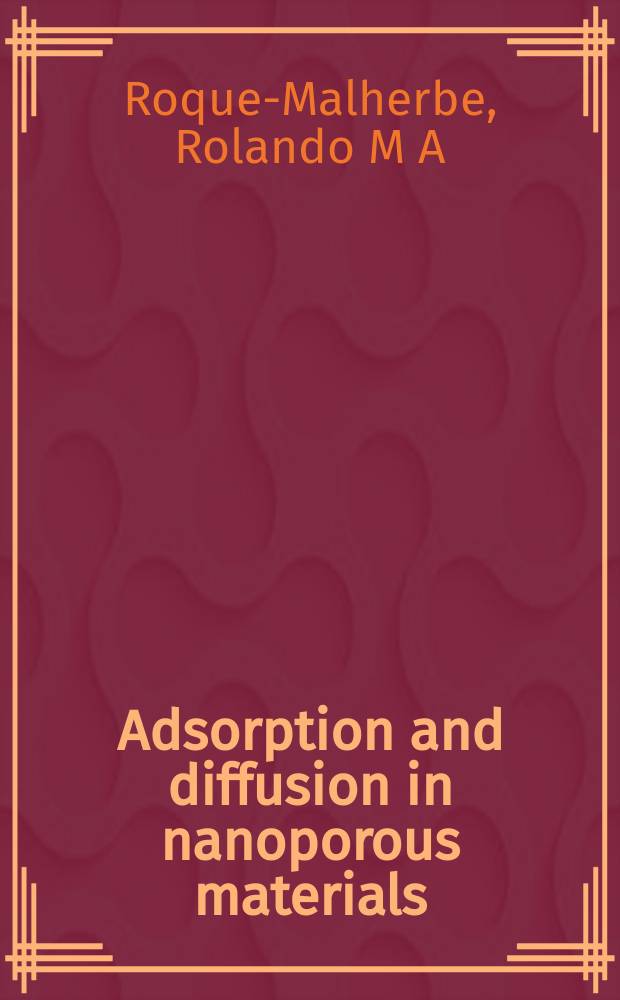 Adsorption and diffusion in nanoporous materials