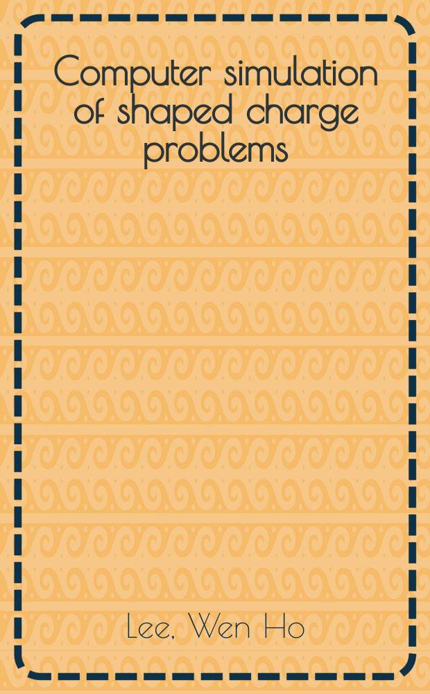 Computer simulation of shaped charge problems
