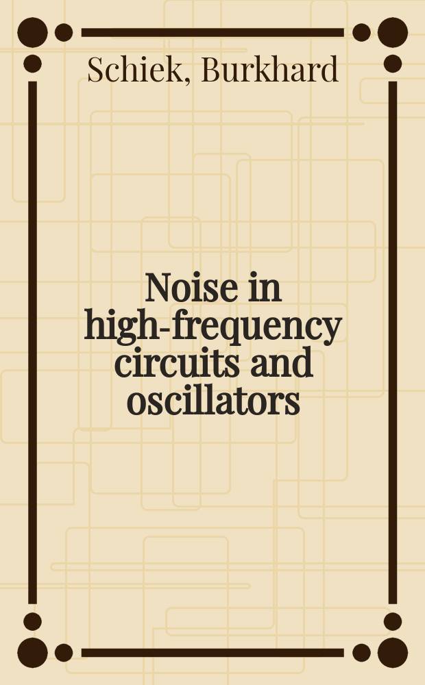 Noise in high-frequency circuits and oscillators