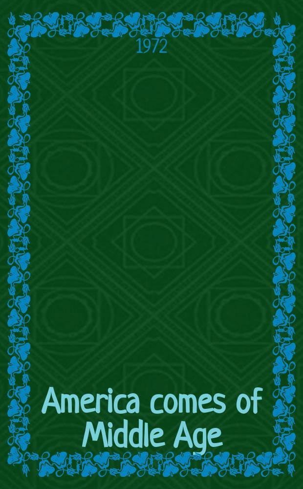America comes of Middle Age : columns, 1950-1962