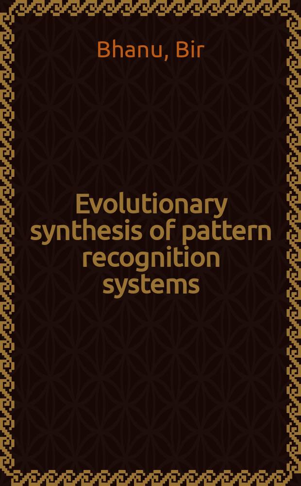 Evolutionary synthesis of pattern recognition systems
