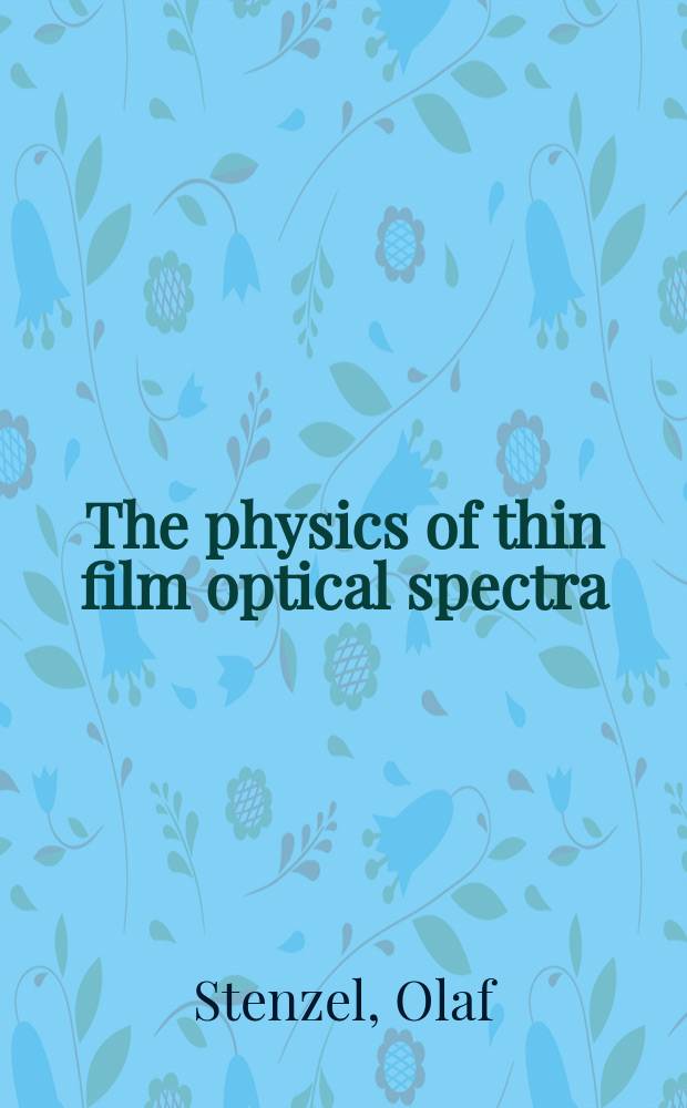 The physics of thin film optical spectra : an introduction