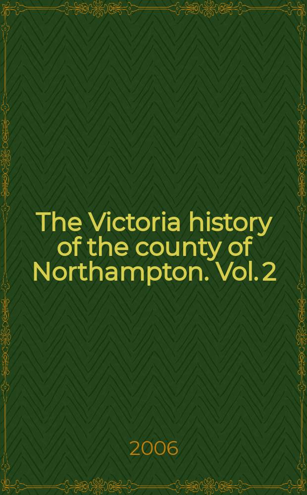 The Victoria history of the county of Northampton. Vol. 2