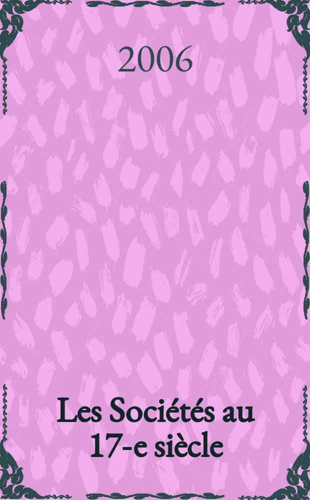 Les Soci&eacute;t&eacute;s au 17-e si&egrave;cle : Angleterre, Espagne, France = Общества в 17-м веке: Англия, Испания, Франция