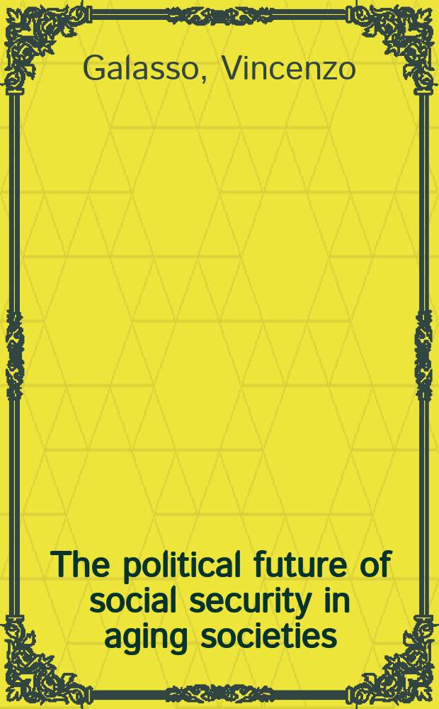 The political future of social security in aging societies = Политическое будущее, социальная безопасность общества