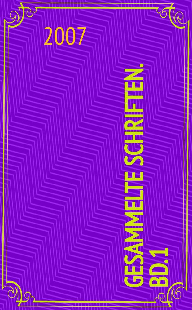 Gesammelte Schriften. Bd. 1 : Gesammelte Romane und Novellen