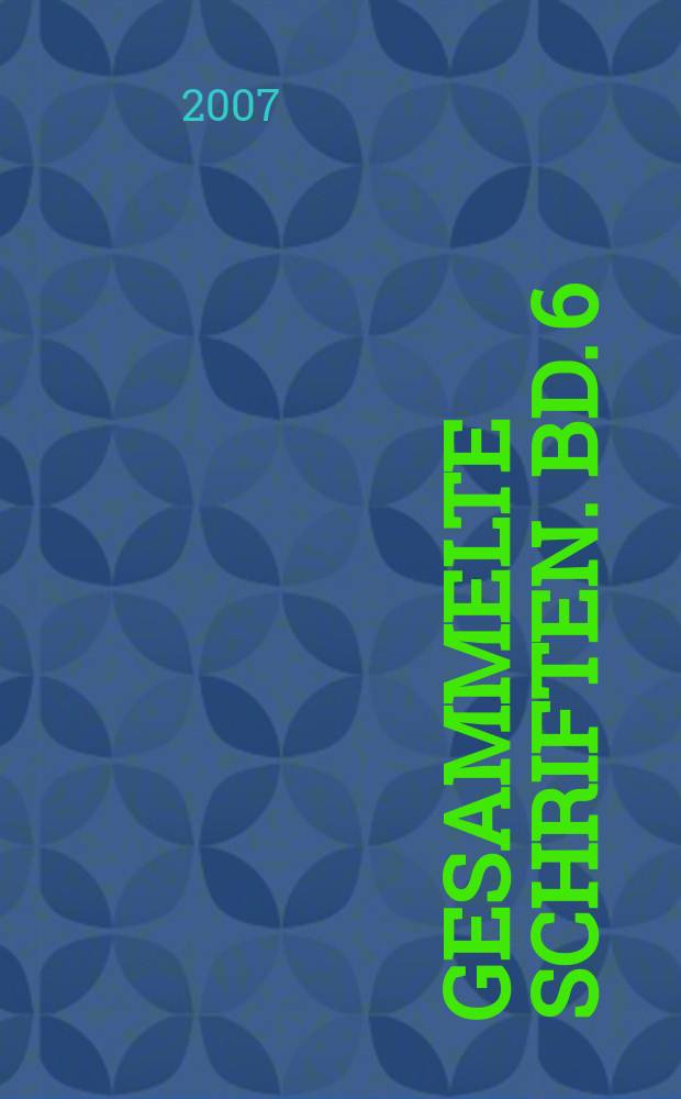 Gesammelte Schriften. Bd. 6 : Gesammelte Romane und Novellen