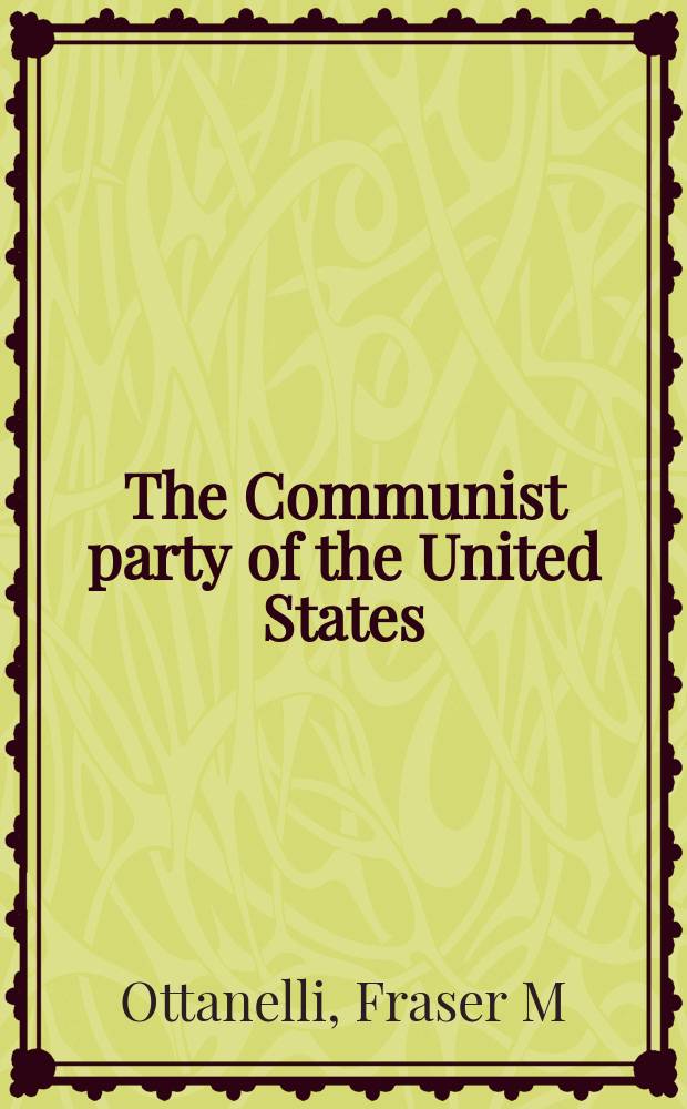 The Communist party of the United States : from depression to World War II = Коммунистическая партия США: от депрессии до Второй мировой войны