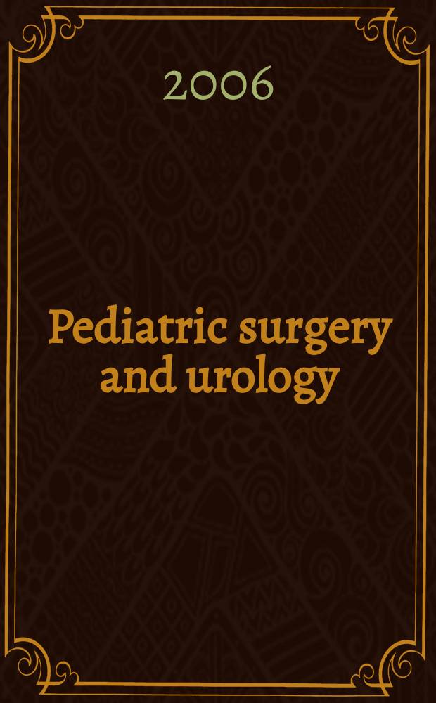 Pediatric surgery and urology : long-term outcomes = Педиатрическая хирургия и урология