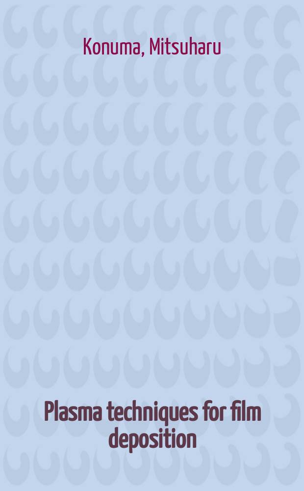 Plasma techniques for film deposition