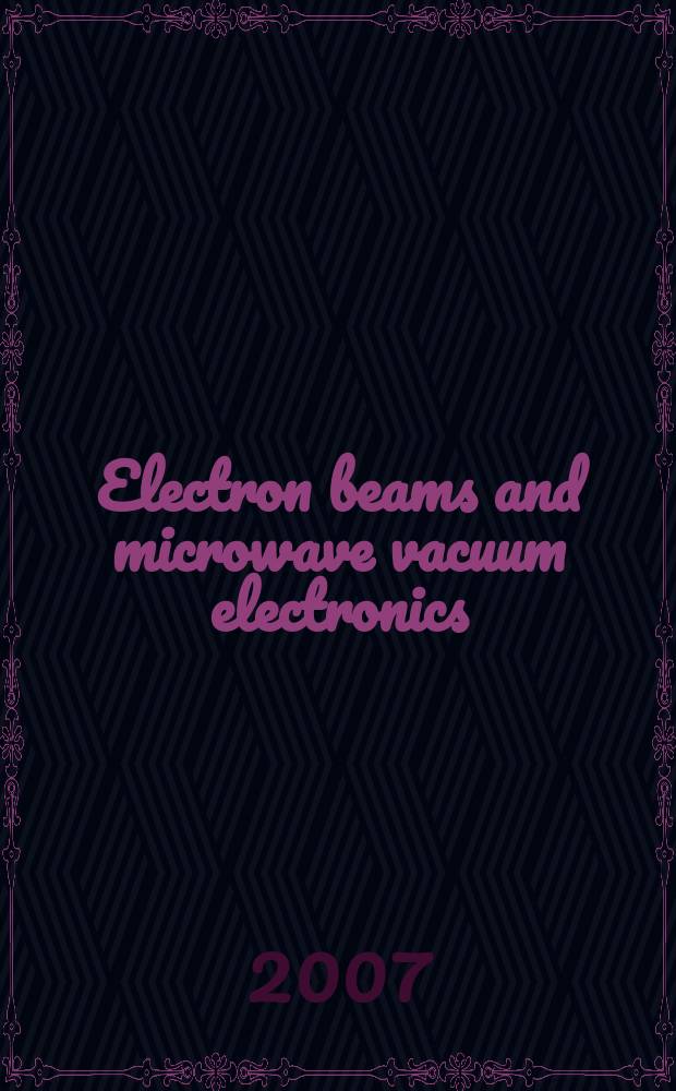 Electron beams and microwave vacuum electronics