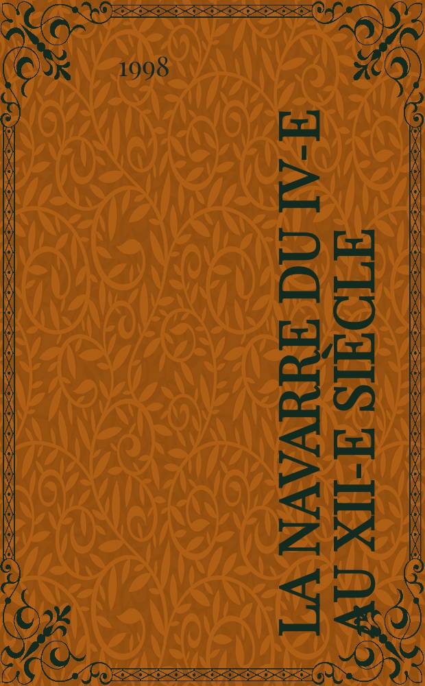 La Navarre du IV-e au XII-e si&egrave;cle : peuplement et soci&eacute;t&eacute; = Наварра в IV - XII вв.: население и общество