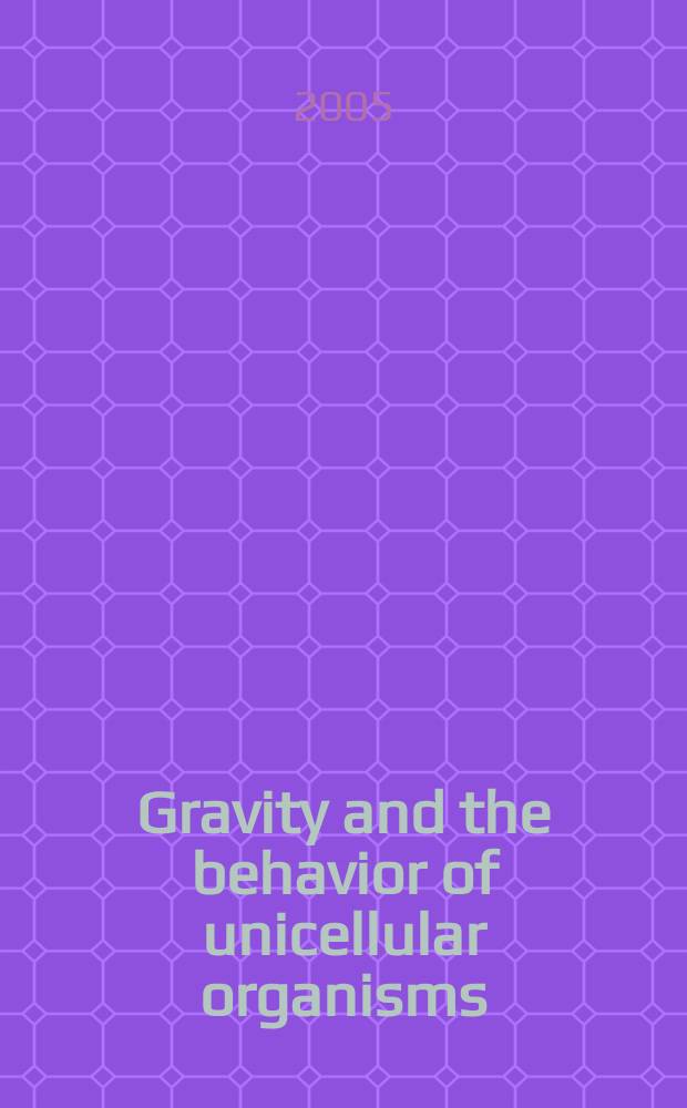 Gravity and the behavior of unicellular organisms = Гравитация и поведение одноклеточных организмов