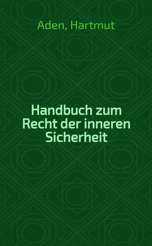 Handbuch zum Recht der inneren Sicherheit = Справочник по законам о внутренней безопасности