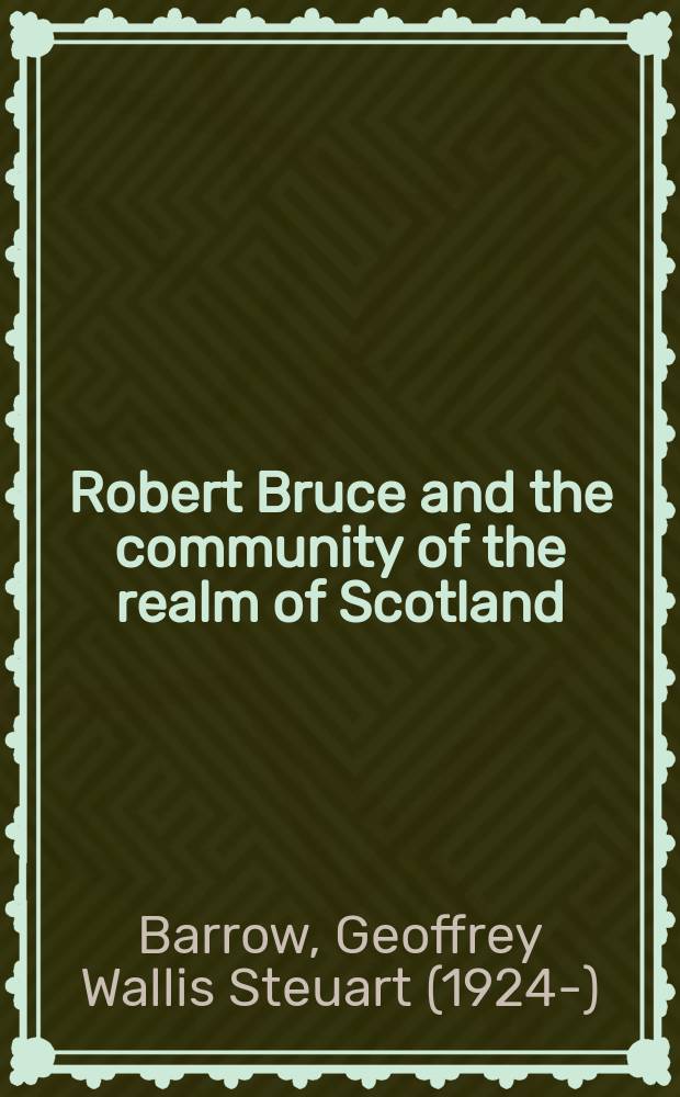 Robert Bruce and the community of the realm of Scotland = Роберт Брюс и сообщество рыцарей Шотландии