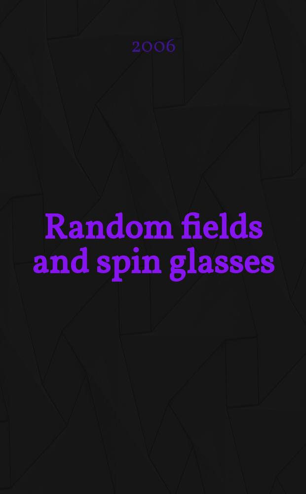 Random fields and spin glasses : a field theory approach