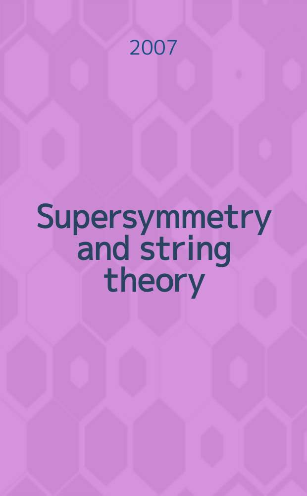 Supersymmetry and string theory : beyond the standard model