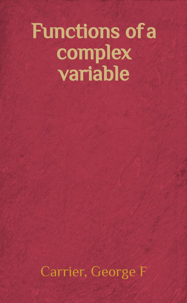 Functions of a complex variable : theory and technique